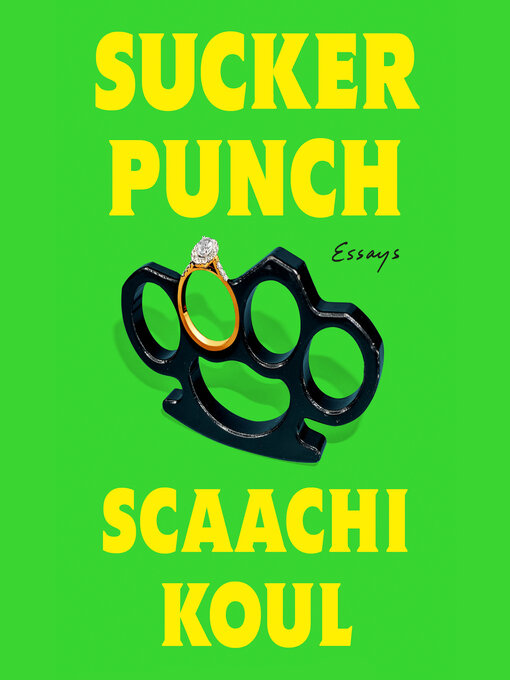 Title details for Sucker Punch by Scaachi Koul - Wait list
